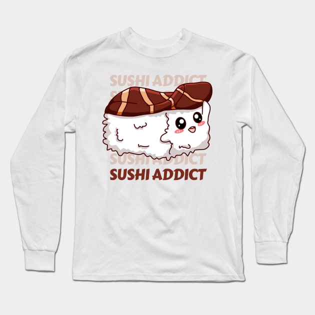 Sushi addict Cute Kawaii I love Sushi Life is better eating sushi ramen Chinese food addict Long Sleeve T-Shirt by BoogieCreates